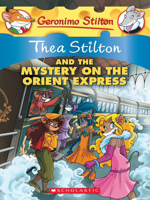 Title details for Thea Stilton and the Mystery on the Orient Express by Thea Stilton - Available